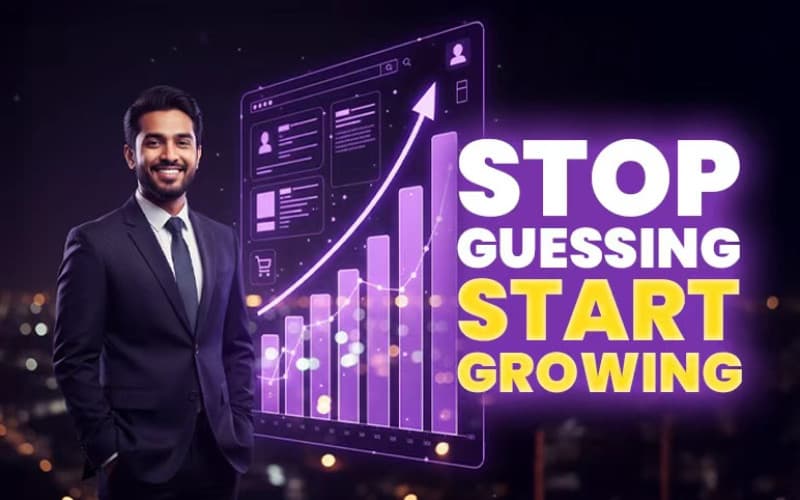 Stop Guessing, Start Growing