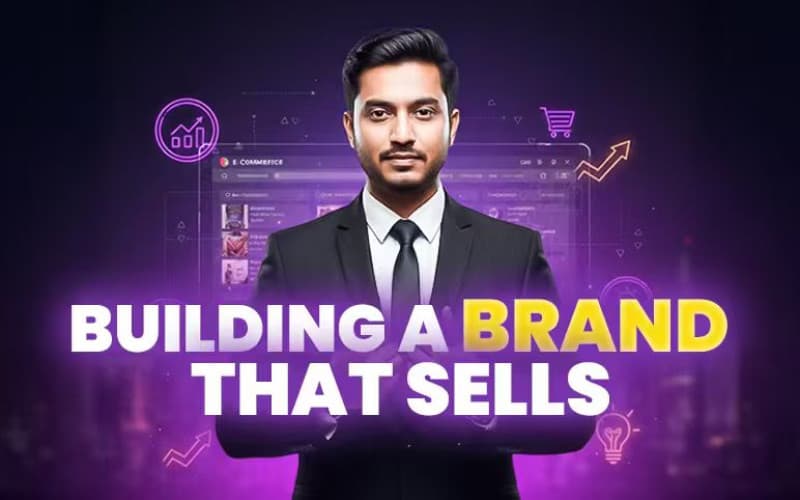 Building a Brand That Sells